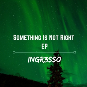Something Is Not Right EP
